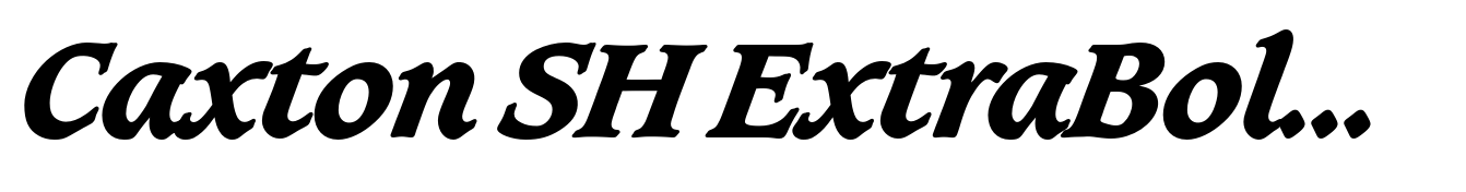 Caxton SH ExtraBold Italic